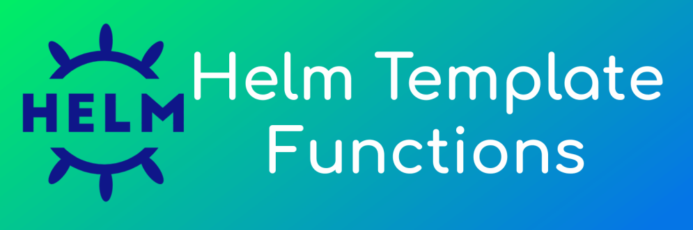 helm-template-functions-simplified-learning