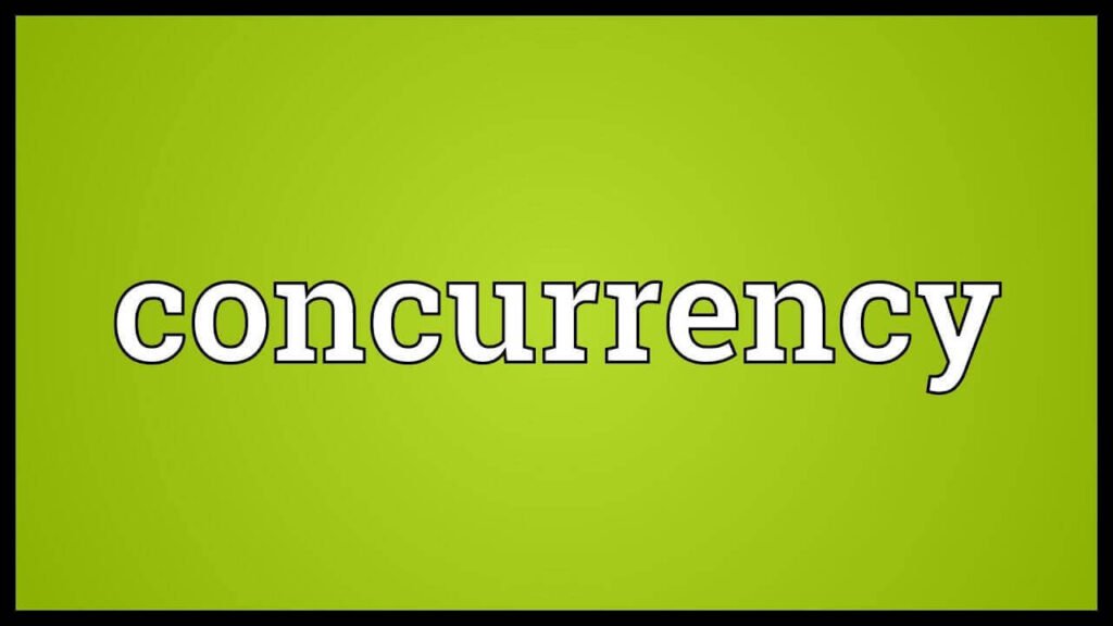 What is Concurrency